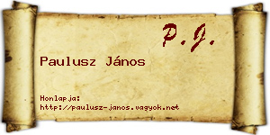 Paulusz János névjegykártya
